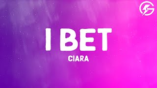Ciara - I Bet (Lyrics)