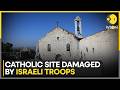 Israel-Lebanon War: Israeli Troops Damage Catholic Convent in Lebanon | WION