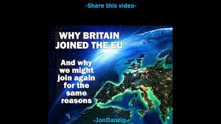 WHY BRITAIN JOINED THE EU