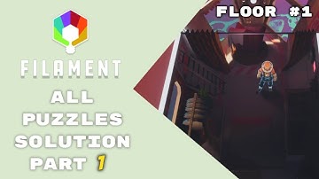 FILAMENT - All Puzzles Solution Part 1 (Floor one)