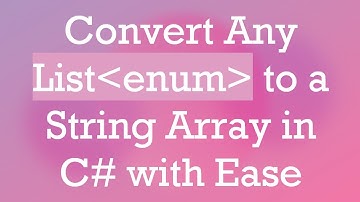 Convert Any List enum  to a String Array in C#  with Ease