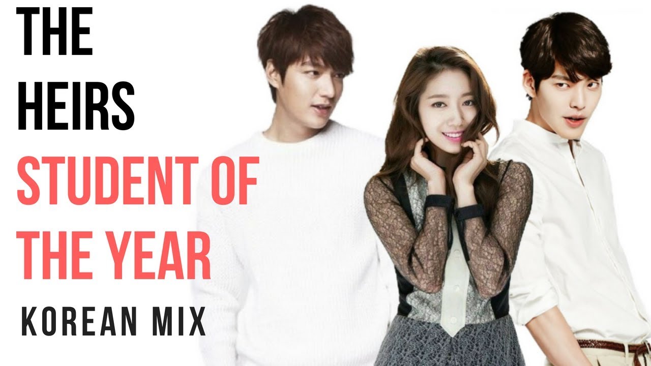 THE HEIRS | Student of the year |FULL VIDEO| KOREAN MIX |Lee Min Ho|Park Shin Hye|Kim Woo Bin|