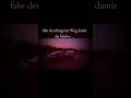 Fahr den längeren Weg nur damit du bleibst #music #newsong #germantrap#nightdrive