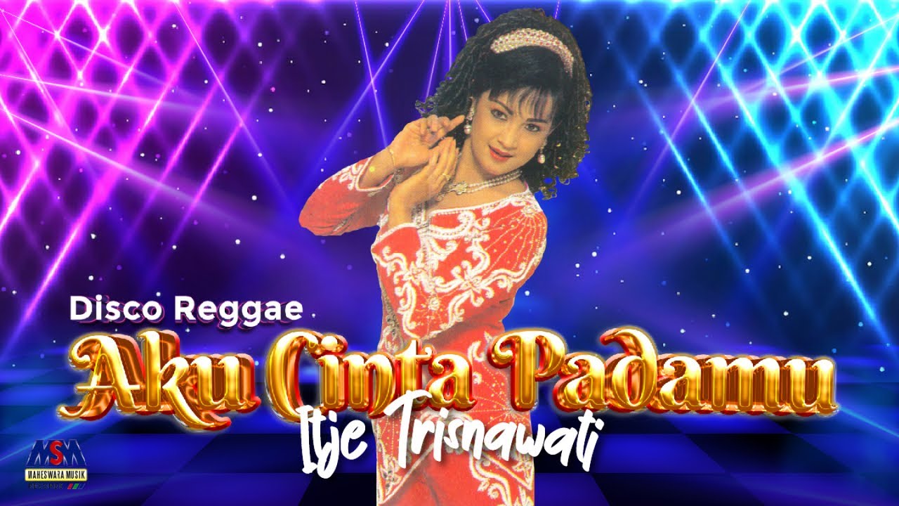 ITJE TRISNAWATI AKU CINTA PADAMU(REMIX) [OFFICIAL AUDIO] YouTube