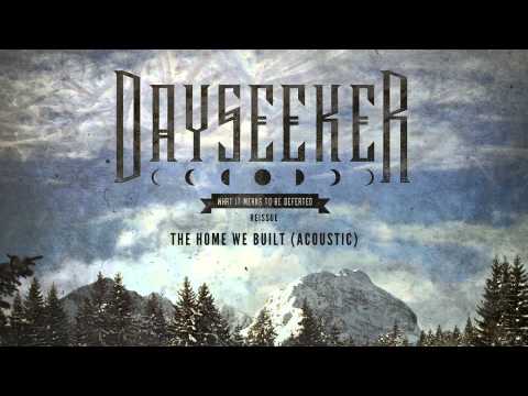Dayseeker - The Home We Built (Acoustic)