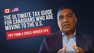 The Complete US Tax Guide for Canadians Moving to America