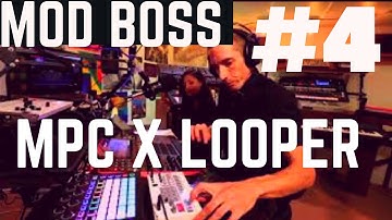 Mod Boss Ep4: Mpc X Mpc live looper | I Broke the code 2.6