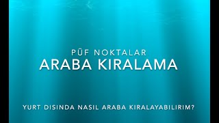 Yurtdisinda Araba Kiralamanin Püf Noktalari - Araba Kiralarken Nelere Dikkat Ederim? - Bölüm 1