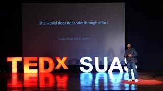 Reskill to Scale: From Effort to Intelligent Growth | Sujeet Sinha | TEDxSUAS