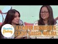 Kathryn admits that she got mad with Direk Cathy | Magandang Buhay