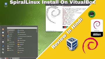 SpiralLinux Installation Guide on VirtualBox | Full Review and Features Overview Debian Based Linux