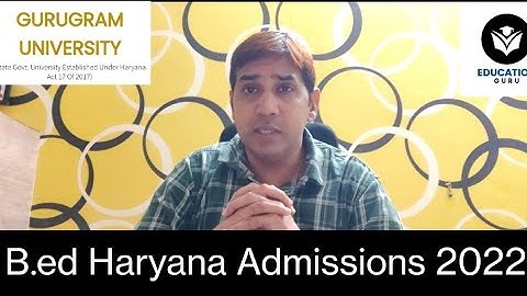 B.ed Admissions open for session 2022-23 from MDU Rohtak! KUK University! IGU MEERPUR! CRSU JIND
