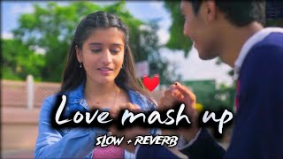 LOVE 🥀🕊FRESH MASHUP || #lofi #love #mashup #YouTube