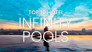 Top 10 Hotel Infinity Pools | Hotel Infinity Pool | Amazing Infinity Pool #infinitypool  #travel