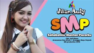 Jihan Audy SMP ( Sahabatmu Mantan Pacar Mu)  Of lirik