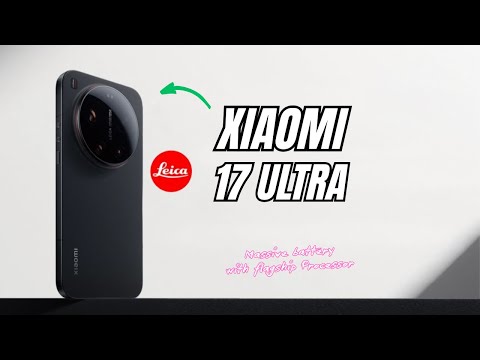 Xiaomi 17 Ultra Unboxing | Price in USA | Review | Release Date in USA