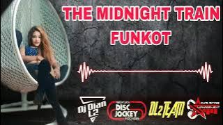 DJ THE MIDNIGHT TRAIN FUNKOT VIRAL