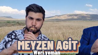 Meyzen AGİT-  Werî yeman