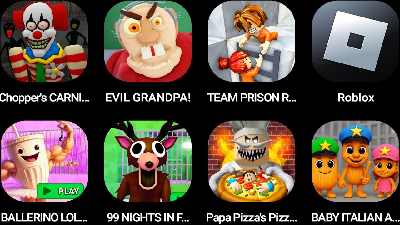 CHOPPER'S CARNIVAL,EVIL GRANDPA!,Team Prison Run!,Roblox,BALLERINO LOLOLO,99 NIGHTS IN FOREST...