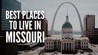 20 Best Places to Live in Missouri