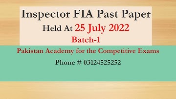 Inspector FIA Paper held on 25 July 2022  batch 1 | Inspector FIA today Solved Paper |FIA Past Paper