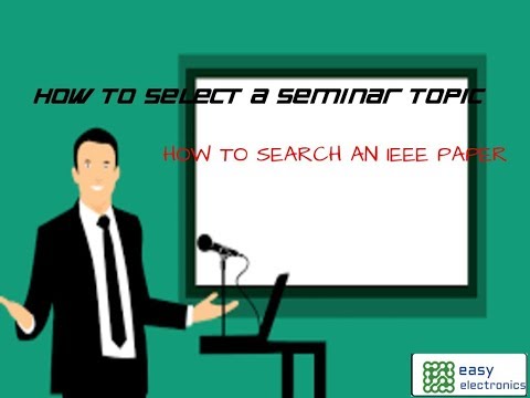 How to Select a Seminar Topic|Tips to search in IEEE