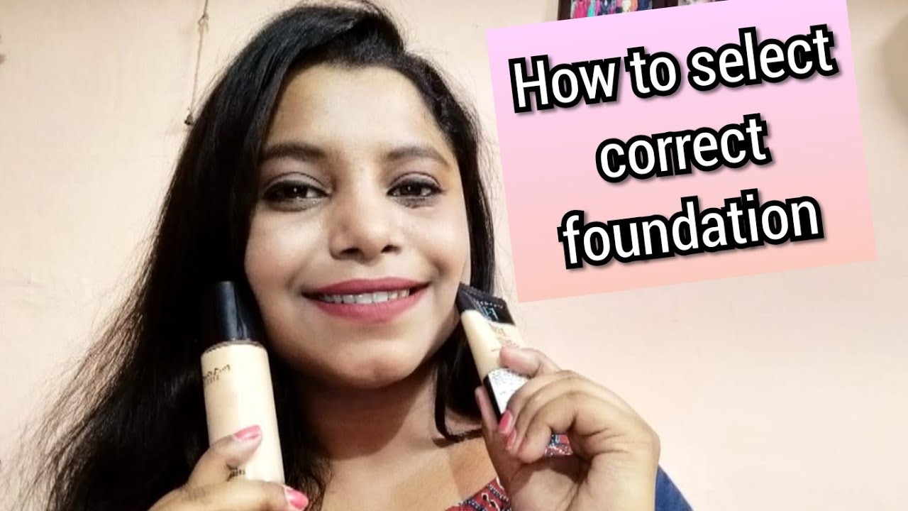 How to select correct foundation for your skin type || Know your skin