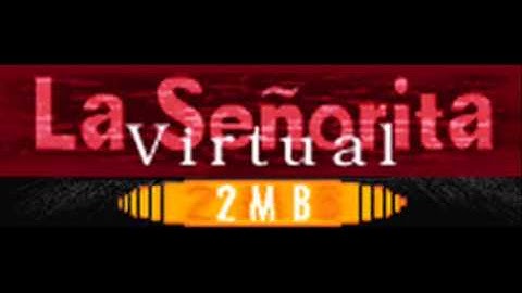 2MB   La Senorita Virtual HQ