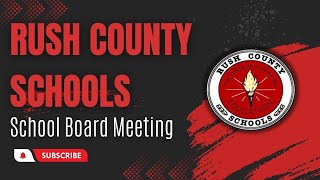 Rush County Schools Official Notice School Board Work Session-Monday, December 15, 2025