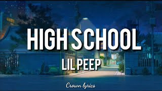 Lil Peep - High school - Lyrics video || Crown Lyrics ||