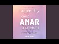 20 Abril.2 & 21 Abril.1 - Como Amar a Si Mesma Com a Sabedoria de Louise Hay