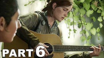 THE LAST OF US 2 Walkthrough Gameplay Part 6 - GUITAR (Last of Us Part ll)