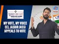Chunav ka Parv, Desh ka Garv | My Vote, My Voice | ECI | Jasbir Jassi Appeals to vote