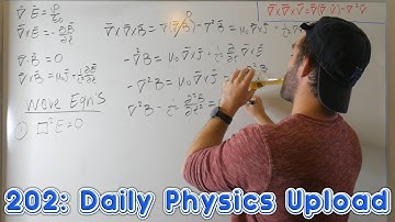 Drinking and Deriving | Maxwells Wave Equations