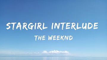 The Weeknd & Lana Del Rey - Stargirl Interlude (Lyrics) - Eslabon Armado , David Guetta, Anne-Marie