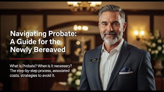Navigating Probate Court: A Guide for the Newly Bereaved