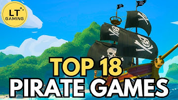 Top 18 Pirates Games to Play in 2025!