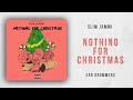 Slim Jxmmi - Nothing For Christmas (Rae Sremmurd) Mp3