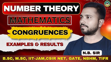 Number Theory: Congruences | Examples & Key Results | For B.Sc, M.Sc,  CSIR NET, IIT JAM, GATE, TIFR