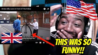 American Reacts | Breaking Silly, Old British Laws In Front of Police! HILARIOUS!