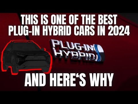 This is One Of The Best Plug In Hybrid Cars in 2024 and Heres Why