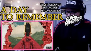 A Day To Remember - Last Chance To Dance (Bad Friend) (its surprisingly good!) Reaction