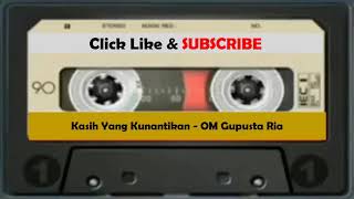 Kasih Yang Kunantikan - OM Gupusta Ria