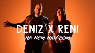 DENIZ - Ha nem hibázom (feat. Orsovai Reni)