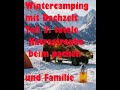 Wintercamping mit Dachzelt, Familie und Pickup Teil 3: Vorbereitung Logistik Katastrophe