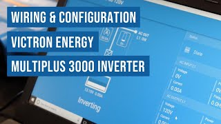 Victron Energy MultiPlus 3000 Inverter: Wiring & Configuring