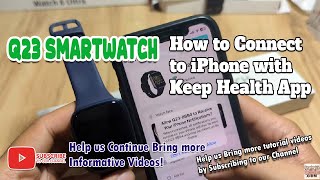 Q23 Smartwatch How to Connect to iPhone with Keep Health App