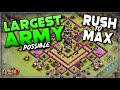 LARGEST ARMY POSSIBLE BEFORE TH10!  RUSH TO MAX