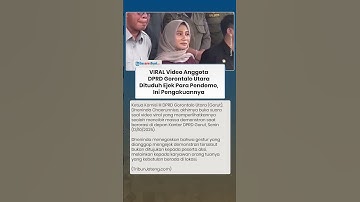 VIRAL Video Anggota DPRD Gorontalo Utara Dituduh  Ejek Para Pendemo, Ini Pengakuannya