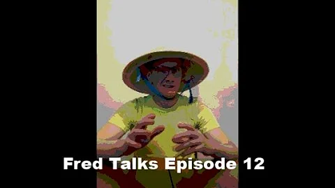 Its Not About You; Fred Talks Episode 12